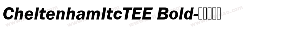 CheltenhamItcTEE Bold字体转换